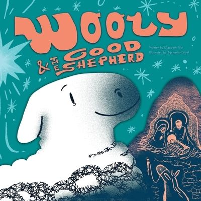 Cover for Elizabeth Fust · Wooly &amp; The Good Shepherd (Paperback Book) (2020)