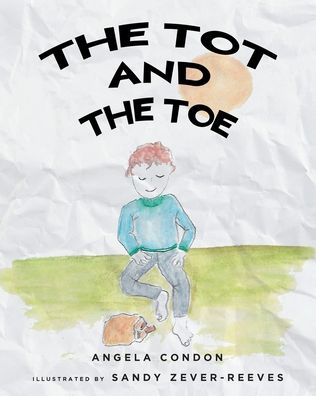 Cover for Angela Condon · The Tot and the Toe (Paperback Bog) (2022)