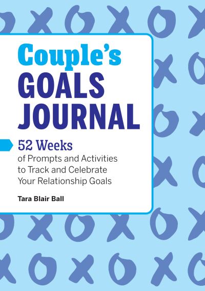 Cover for Tara Blair Ball · Couple's Goals Journal (Paperback Book) (2022)