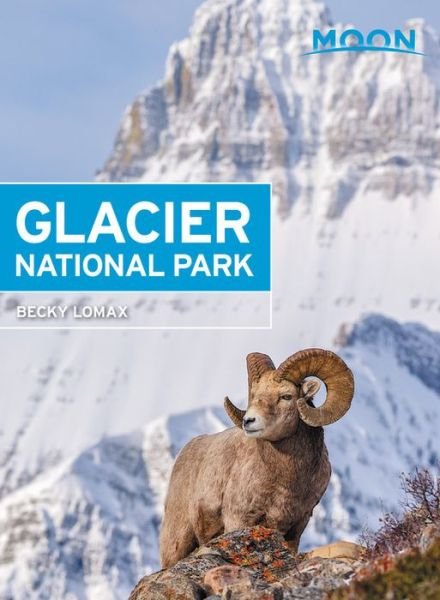 Cover for Becky Lomax · Moon Glacier National Park (Paperback Bog) [Seventh edition] (2019)