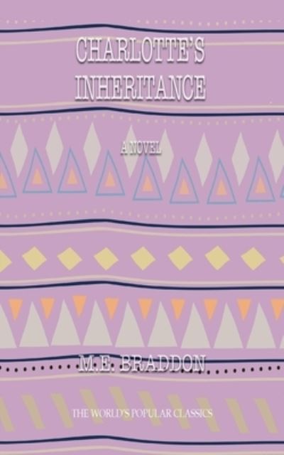 Cover for Mary Elizabeth Braddon · Charlotte's Inheritance (Pocketbok) (2020)