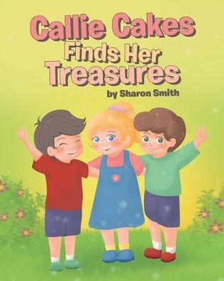 Cover for Sharon Smith · Callie Cakes Finds Her Treasures (Taschenbuch) (2020)