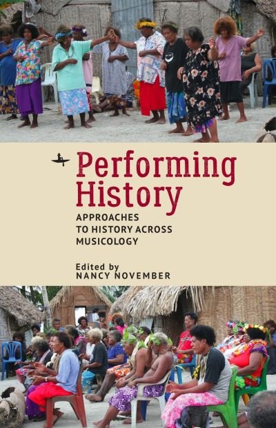 Performing History: Approaches to History Across Musicology (Hardcover bog) (2020)