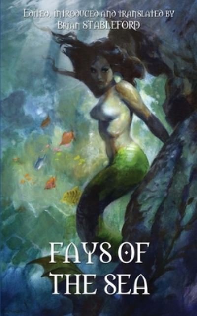 Fays of the Sea and Other Fantasies - Emile Zola - Kirjat - Hollywood Comics - 9781649320544 - torstai 1. huhtikuuta 2021