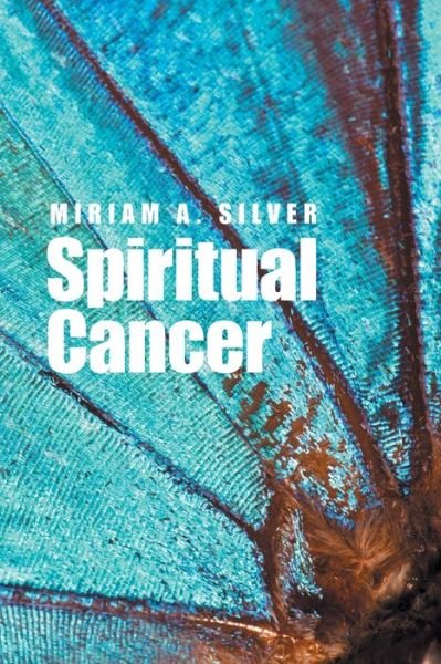 Cover for Miriam a Silver · Spiritual Cancer (Paperback Book) (2021)