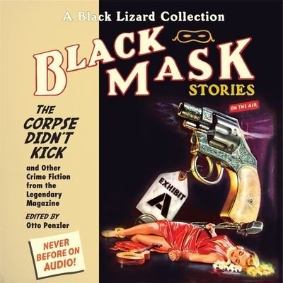 Cover for Otto Penzler · Black Mask 9: The Corpse Didn't Kick (CD) (2012)