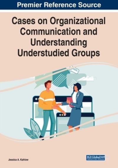 Cover for Cases on Organizational Communication and Understanding Understudied Groups (Paperback Book) (2022)