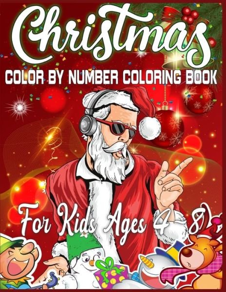 Cover for Sk Publishing · Christmas Color By Number Coloring Book For Kids Ages 4-8 (Paperback Bog) (2019)