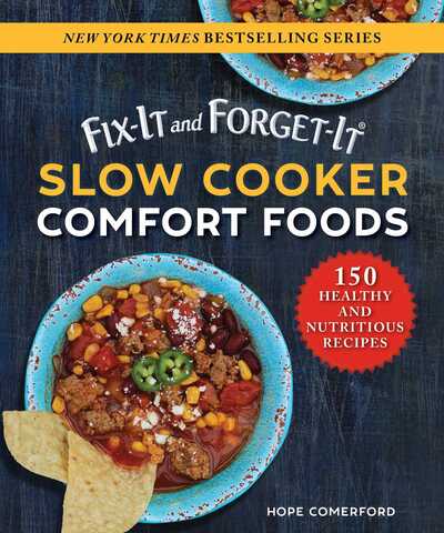 Cover for Hope Comerford · Fix-It and Forget-It Slow Cooker Comfort Foods: 150 Healthy and Nutritious Recipes - Fix-It and Forget-It (Paperback Book) (2019)