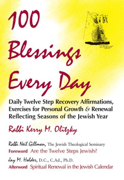 Cover for Rabbi Kerry M. Olitzky · 100 Blessings Every Day: Daily Twelve Step Recovery Affirmations, Exercises for Personal Growth &amp; Renewal Reflecting Seasons of the Jewish Year (Hardcover Book) (1994)