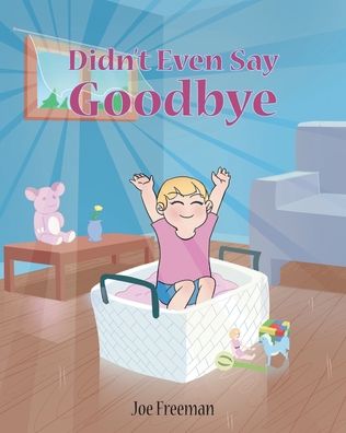 Cover for Joe Freeman · Didn't Even Say Goodbye (Paperback Book) (2022)