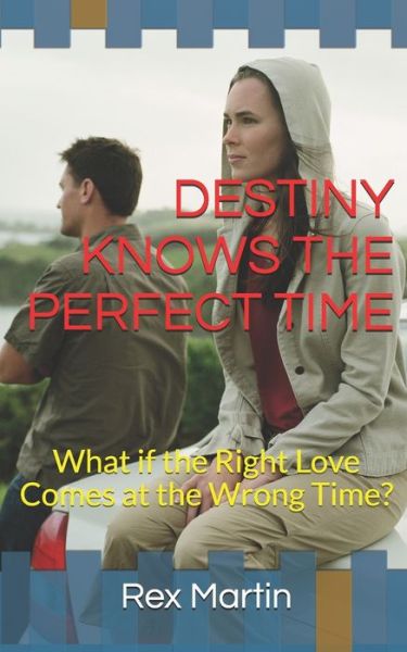 Cover for Rex Martin · Destiny Knows the Perfect Time (Paperback Book) (2019)