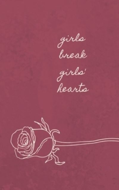 Cover for River Elia · Girls Break Girls' Hearts (Paperback Book) (2019)