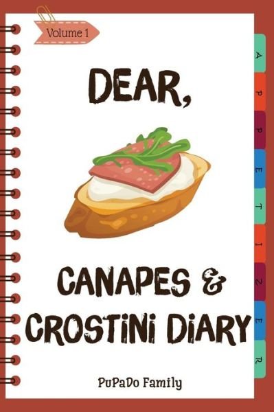 Cover for Pupado Family · Dear, Canapes and Crostini Diary (Paperback Book) (2018)