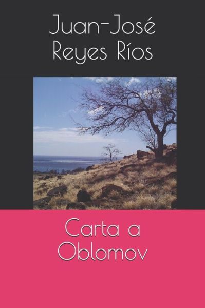 Cover for Juan-Jose Reyes Rios · Carta a Oblomov (Paperback Book) (2018)