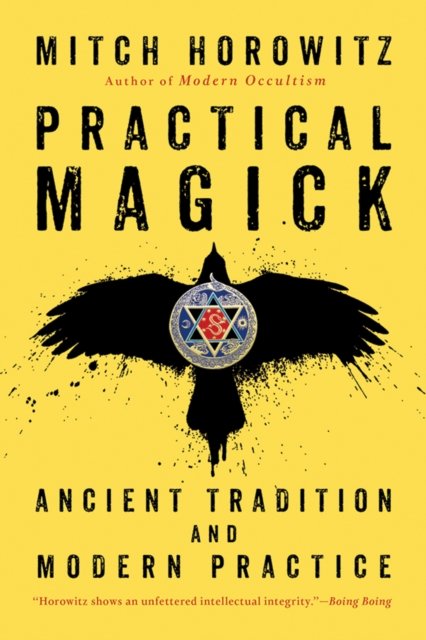 Cover for Mitch Horowitz · Practical Magick: Ancient Tradition and Modern Practice (Paperback Bog) (2024)