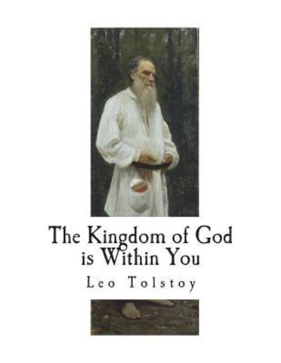 Cover for Count Leo Tolstoi · The Kingdom of God is Within You (Paperback Book) (2018)