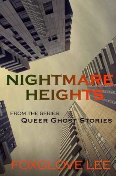 Nightmare Heights - Foxglove Lee - Bücher - Createspace Independent Publishing Platf - 9781724995544 - 10. August 2018