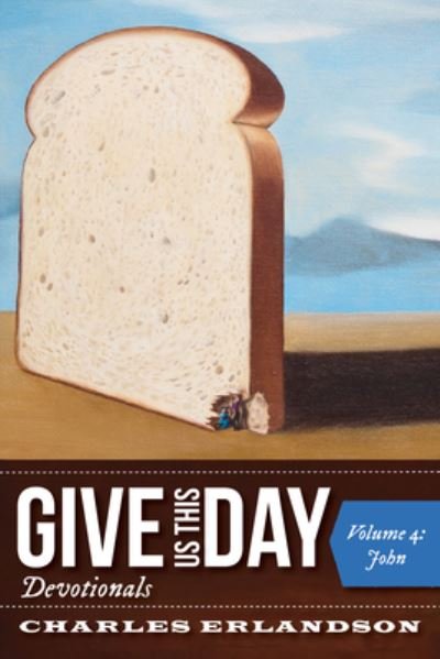 Cover for Charles Erlandson · Give Us This Day Devotionals, Volume 4 (Taschenbuch) (2022)