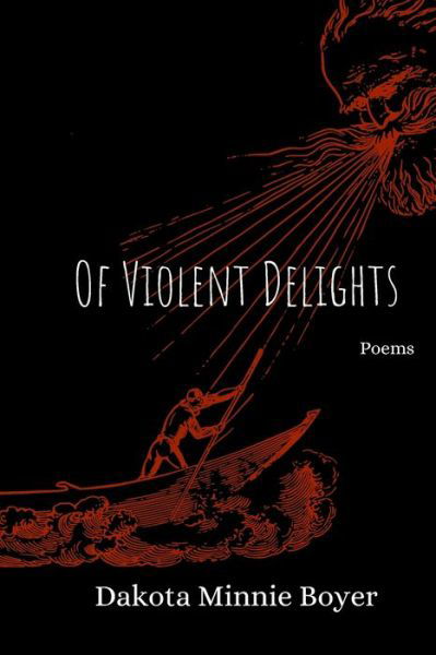 Cover for Dakota Minnie Boyer · Of Violent Delights (Pocketbok) (2018)