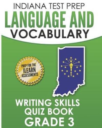 Cover for I Hawas · Indiana Test Prep Language and Vocabulary Writing Skills Quiz Book Grade 3 (Taschenbuch) (2018)