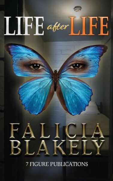 Cover for Blakely Falicia · Life After Life (Hardcover Book) (2019)