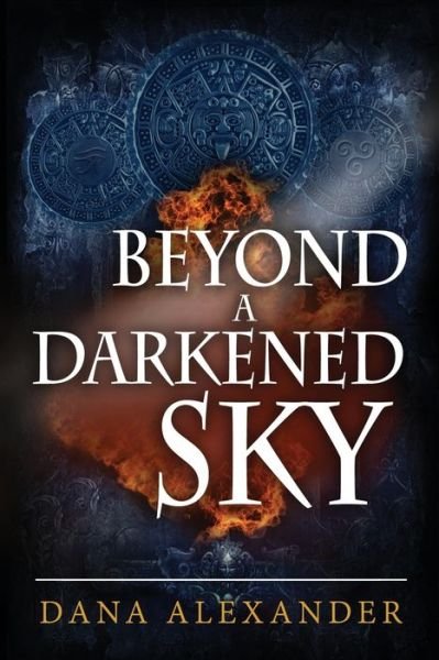 Cover for Dana Alexander · Beyond a Darkened Sky - Three Keys (Pocketbok) [2nd edition] (2019)