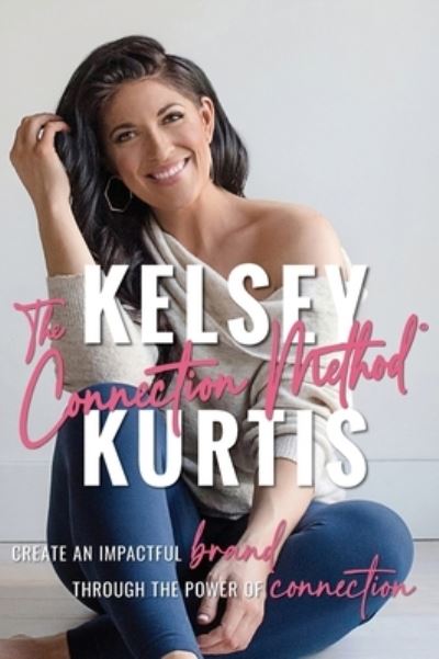 Cover for Kelsey Kurtis · The Connection Method (Hardcover Book) (2021)