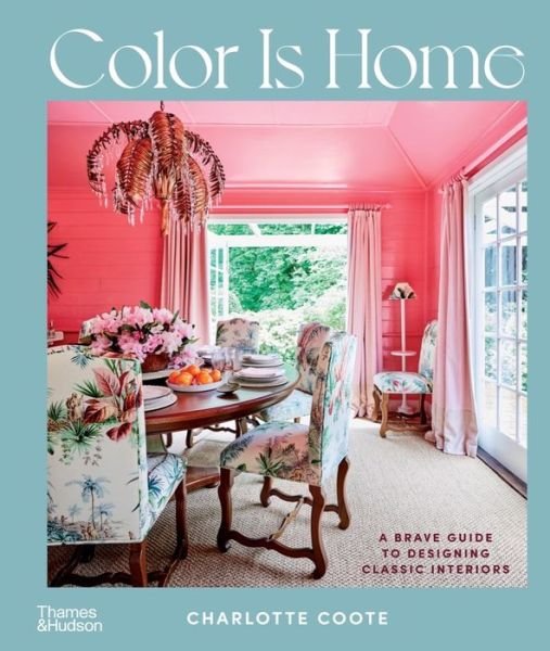 Cover for Charlotte Coote · Color Is Home (Hardcover Book) (2022)