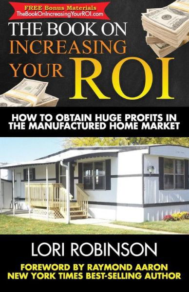 Cover for Lori Robinson · The Book on Increasing Your ROI (Paperback Book) (2016)