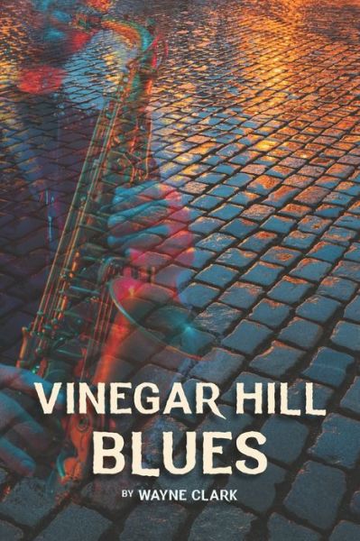 Cover for Wayne Clark · Vinegar Hill Blues (Paperback Book) (2021)