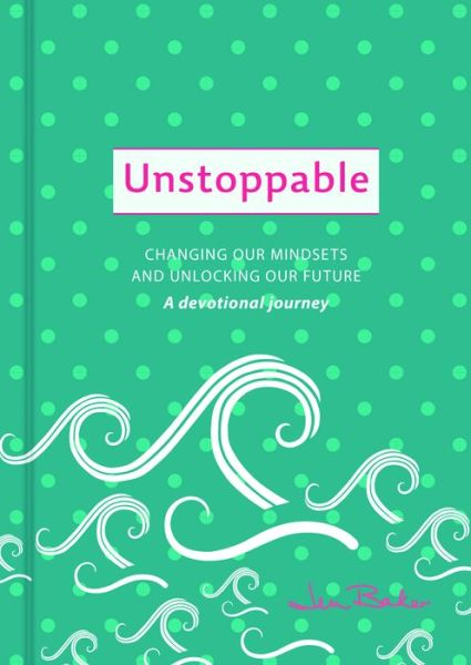 Cover for Jen Baker · Unstoppable: A Devotional Journey (Hardcover Book) (2018)