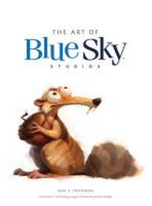 Cover for Jake S. Friedman · The Art of Blue Sky Studios (Hardcover Book) (2014)
