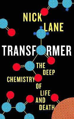 Cover for Nick Lane · Transformer: The Deep Chemistry of Life and Death (Gebundenes Buch) [Main edition] (2022)