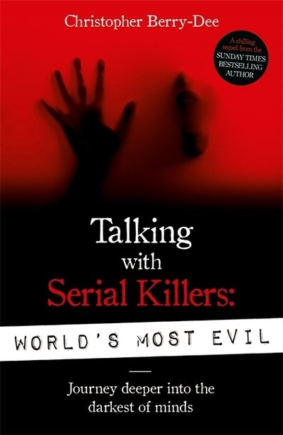 Cover for Christopher Berry-Dee · Talking With Serial Killers: World's Most Evil (Paperback Bog) (2019)