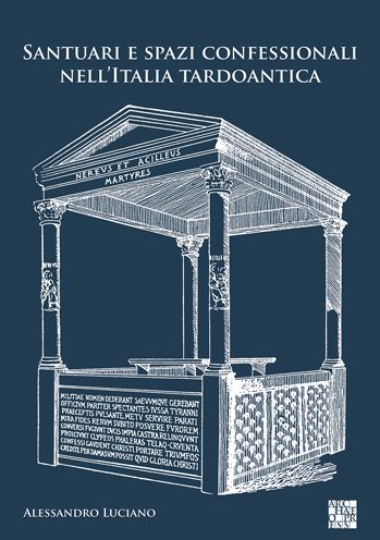 Cover for Alessandro Luciano · Santuari e spazi confessionali nell’Italia tardoantica (Paperback Book) (2021)