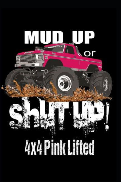 Mud Up or Shut Up - Gypsyrvtravels - Livros - Independently Published - 9781791762544 - 15 de dezembro de 2018