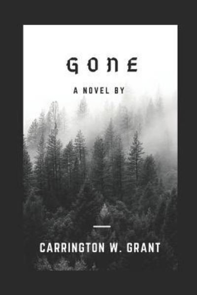 Carrington Winslow Grant · Gone (Paperback Bog) (2019)