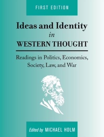 Ideas and Identity in Western Thought - Michael Holm - Bøger - Cognella Custom - 9781793515544 - 30. december 2019