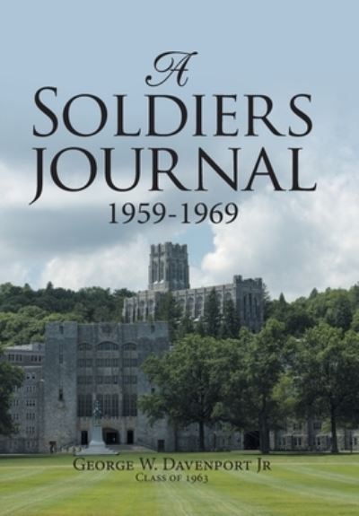 Cover for Davenport, George W, Jr · A Soldiers Journal 1959-1969 (Hardcover Book) (2019)