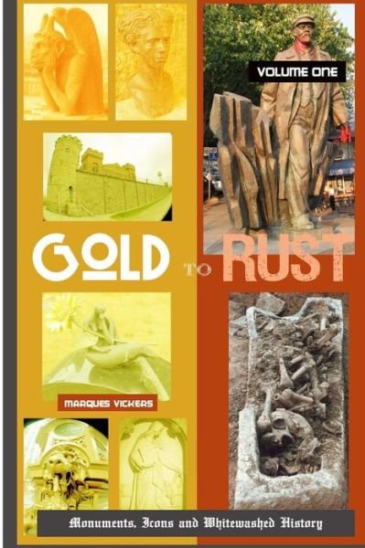 Cover for Marques Vickers · Gold to Rust (Paperback Bog) (2019)