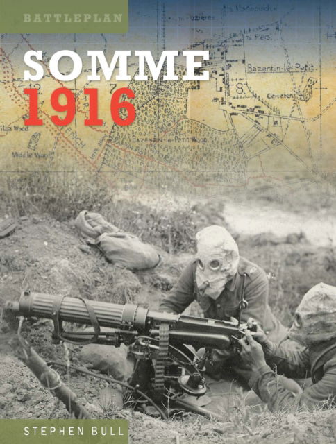 Cover for Stephen Bull · Somme 1916 (Hardcover Book) (2022)