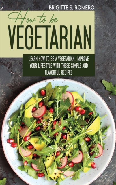 Cover for Brigitte S Romero · How to Be Vegetrian (Hardcover Book) (2021)