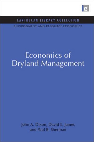 Cover for John A. Dixon · Economics of Dryland Management - Environmental and Resource Economics Set (Hardcover Book) (2009)