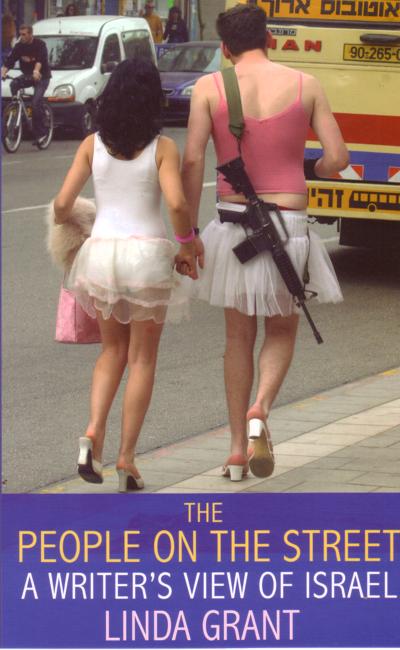 Cover for Linda Grant · The People On The Street: A Writer's View Of Israel (Paperback Book) (2006)