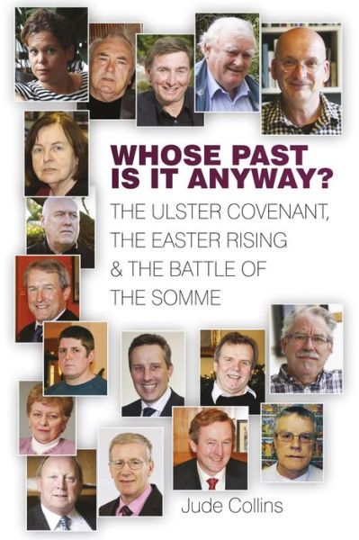 Cover for Jude Collins · Whose Past is it Anyway?: The Ulster Covenant, the Easter Rising and the Battle of the Somme (Paperback Book) (2012)