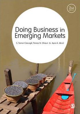 Doing Business in Emerging Markets - S Tamer Cavusgil - Bücher - SAGE Publications Ltd - 9781849201544 - 29. November 2012