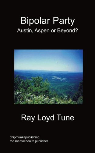 Cover for Ray Loyd Tune · Bipolar Party - Austin, Aspen or Beyond? (Paperback Bog) (2012)