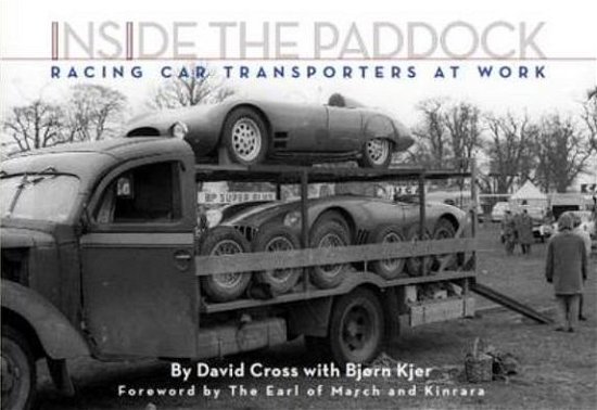Cover for David Cross · Inside the Paddock: Racing Car Transporters at Work (Hardcover Book) (2012)