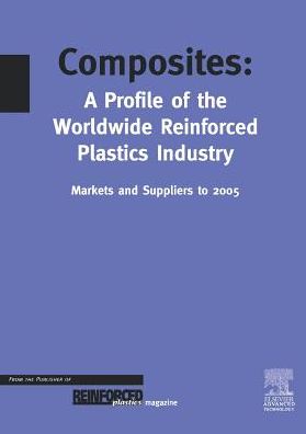 Cover for Trevor Starr · Composites - a Profile of the World-wide Reinforced Plastics Industry, Markets &amp; Suppliers to 2005, Third Edition (Paperback Book) (1999)